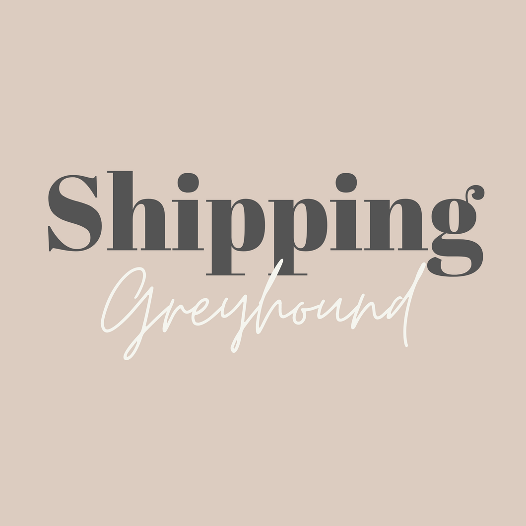 SHIPPING - GREYHOUND