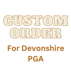 Custom Order - Devonshire PGA